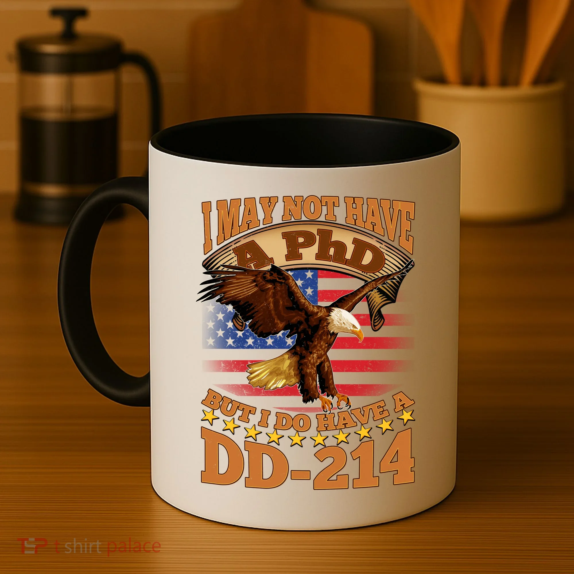 I May Not Have A PhD But I Do Have A DD-214 Coffee Mug