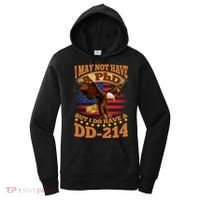 I May Not Have A PhD But I Do Have A DD-214 Women's Hoodie thumb 0