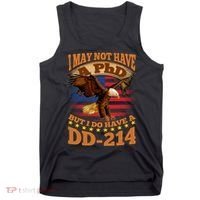 I May Not Have A PhD But I Do Have A DD-214 Tank Top thumb 0