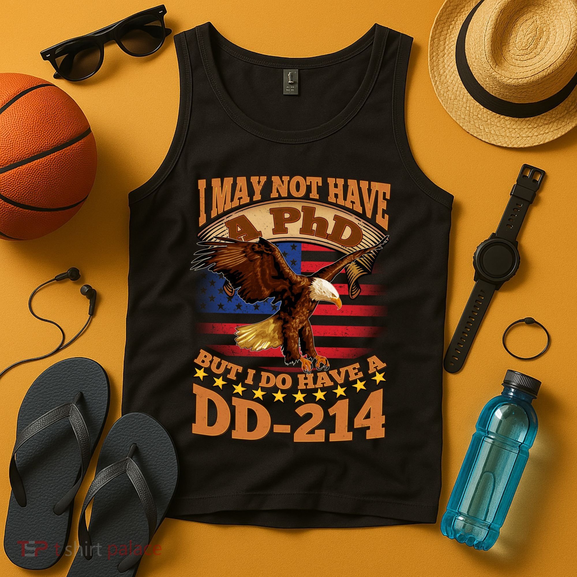 I May Not Have A PhD But I Do Have A DD-214 Tank Top