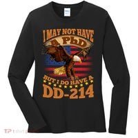 I May Not Have A PhD But I Do Have A DD-214 Women's Long Sleeve Shirt thumb 0