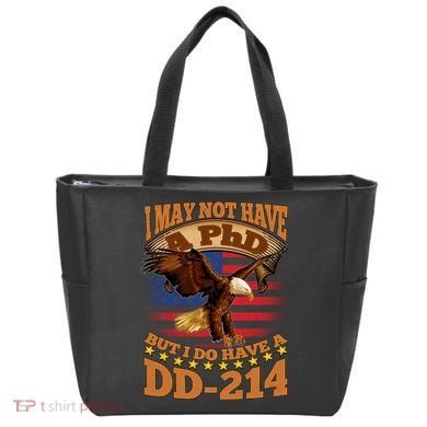 I May Not Have A PhD But I Do Have A DD-214 Tote Bag