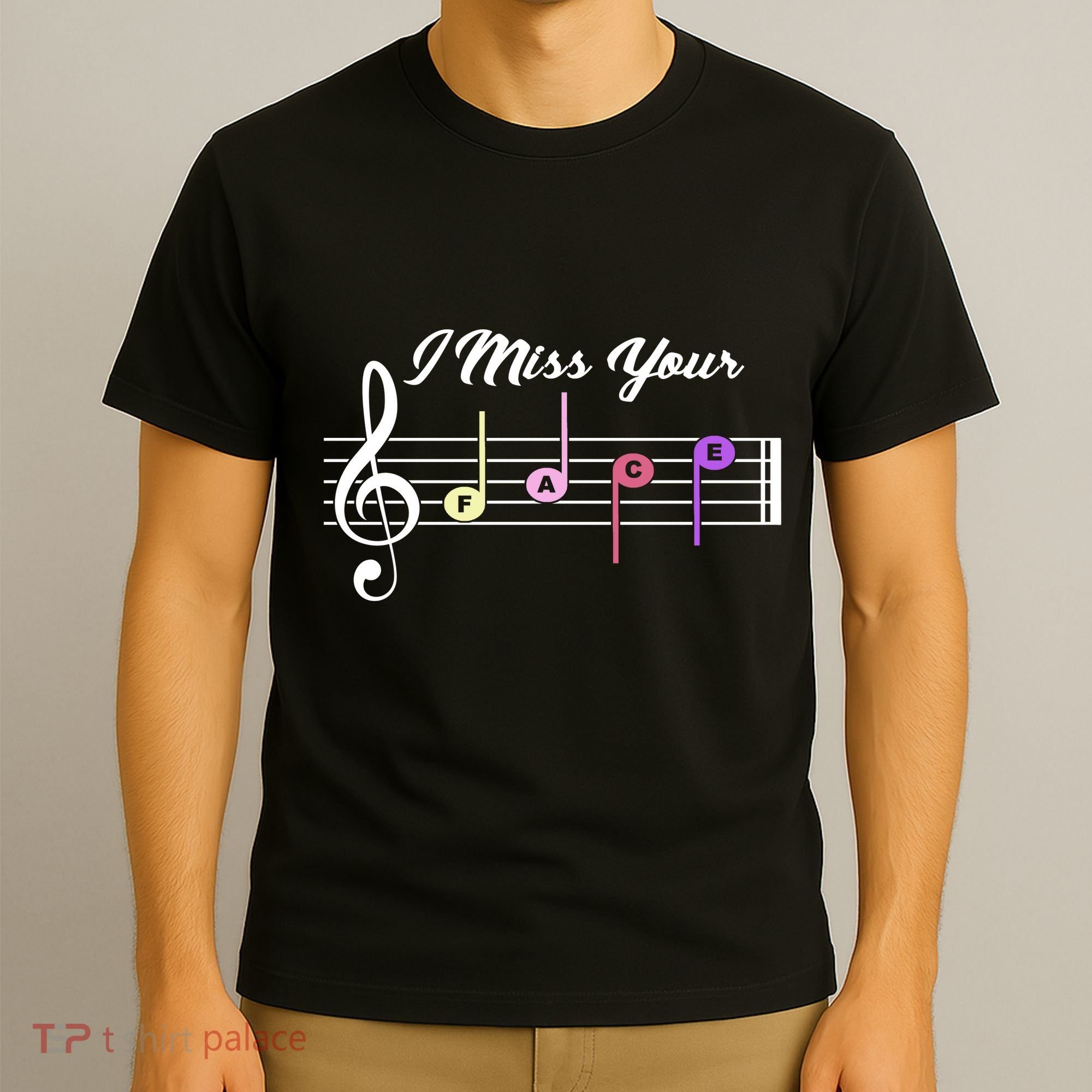 I Miss Your Face Music Notes T-Shirt