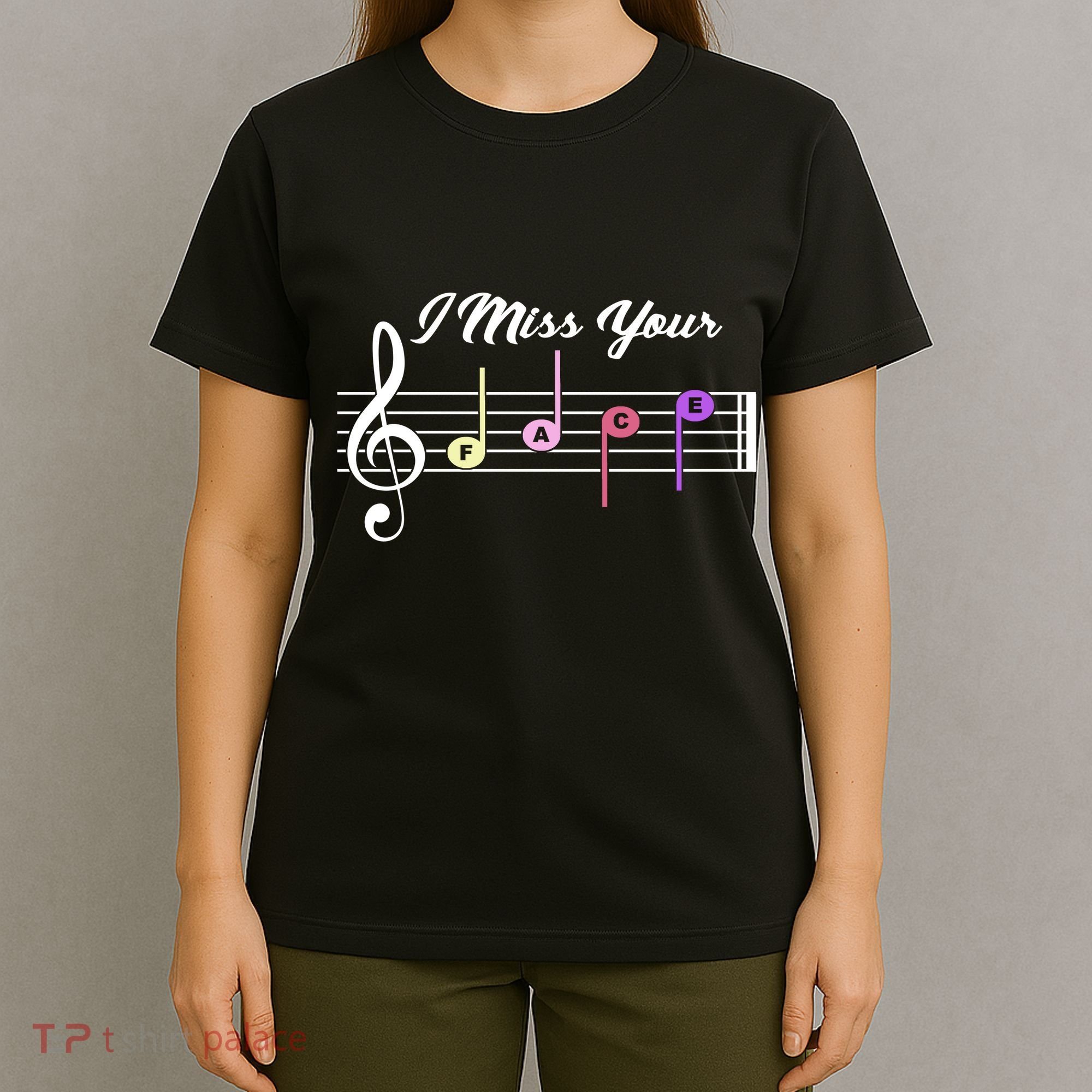 I Miss Your Face Music Notes T-Shirt