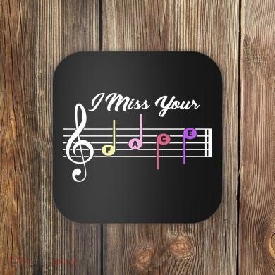 I Miss Your Face Music Notes Coaster