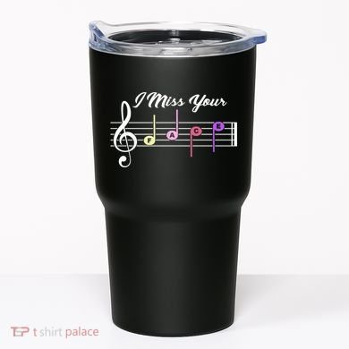 I Miss Your Face Music Notes Tumbler