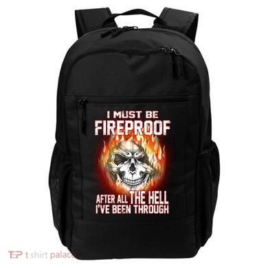 I Must Be Fireproof After All The Hell I've Been Through Backpack
