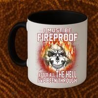 I Must Be Fireproof After All The Hell I've Been Through Coffee Mug thumb 2