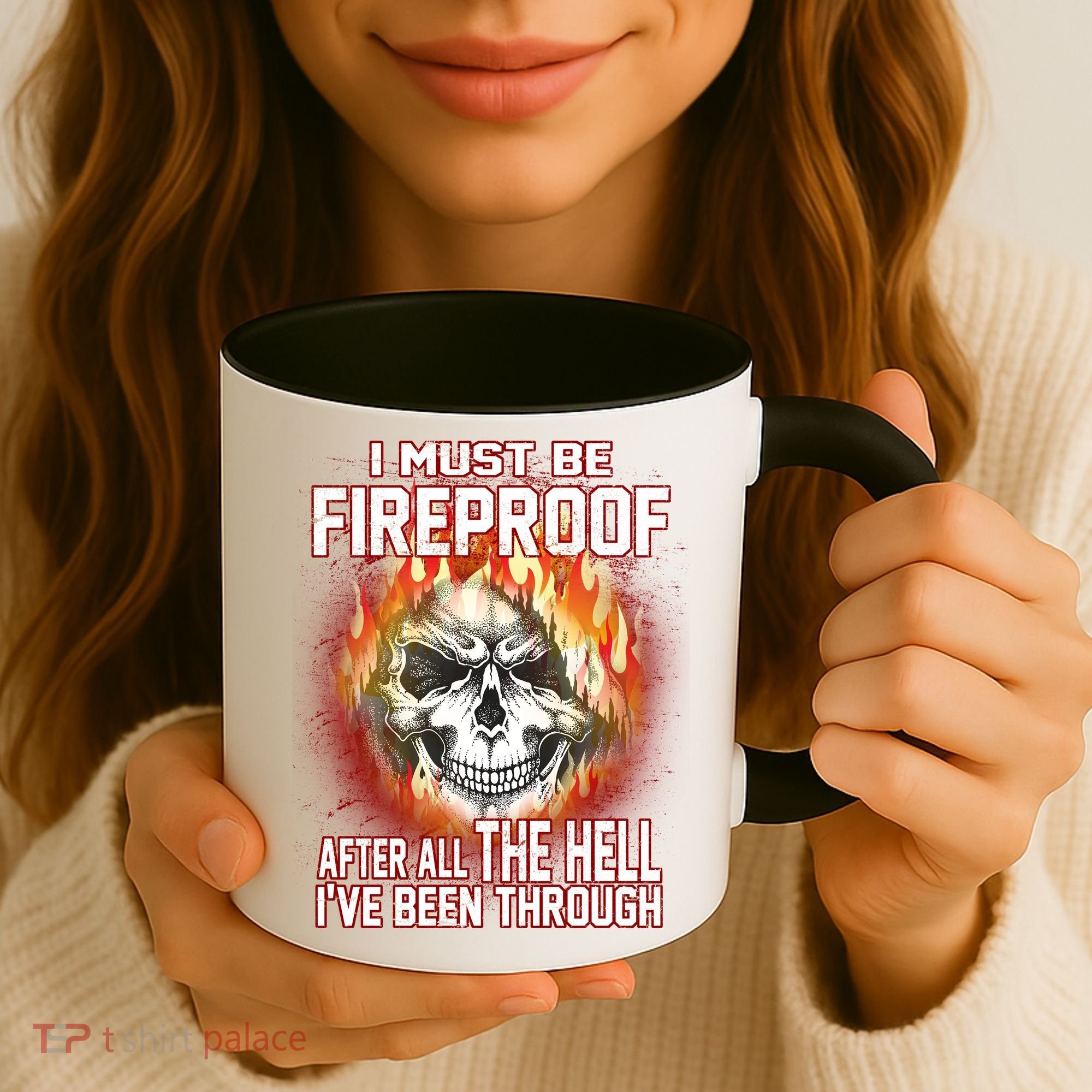 I Must Be Fireproof After All The Hell I've Been Through Coffee Mug