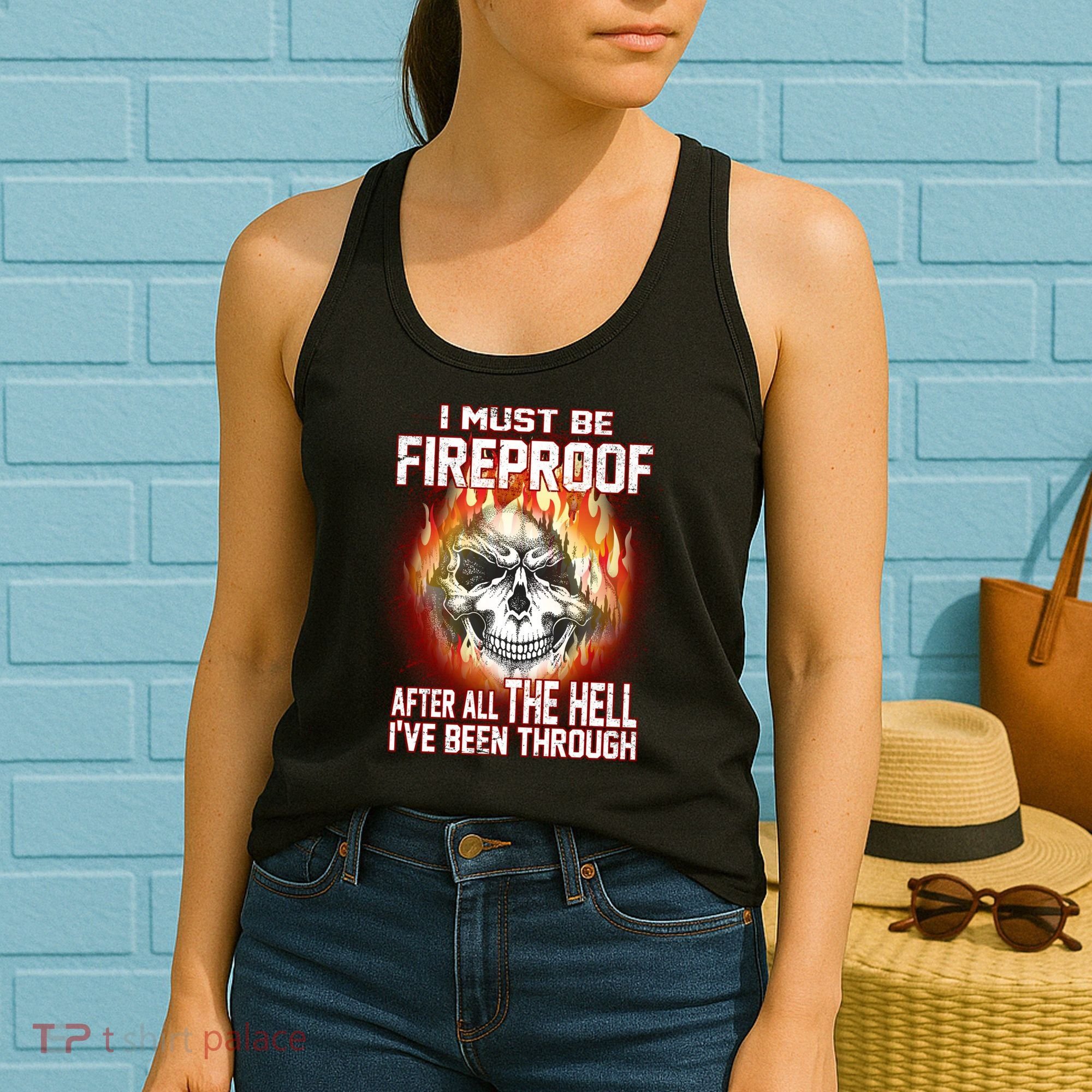 I Must Be Fireproof After All The Hell I've Been Through Women's Tank Top