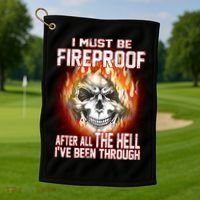 I Must Be Fireproof After All The Hell I've Been Through Golf Towel thumb 1