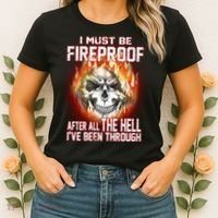 I Must Be Fireproof After All The Hell I've Been Through Women's T-Shirt thumb 2