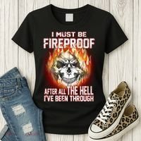 I Must Be Fireproof After All The Hell I've Been Through Women's T-Shirt thumb 3