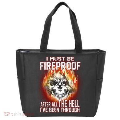 I Must Be Fireproof After All The Hell I've Been Through Tote Bag