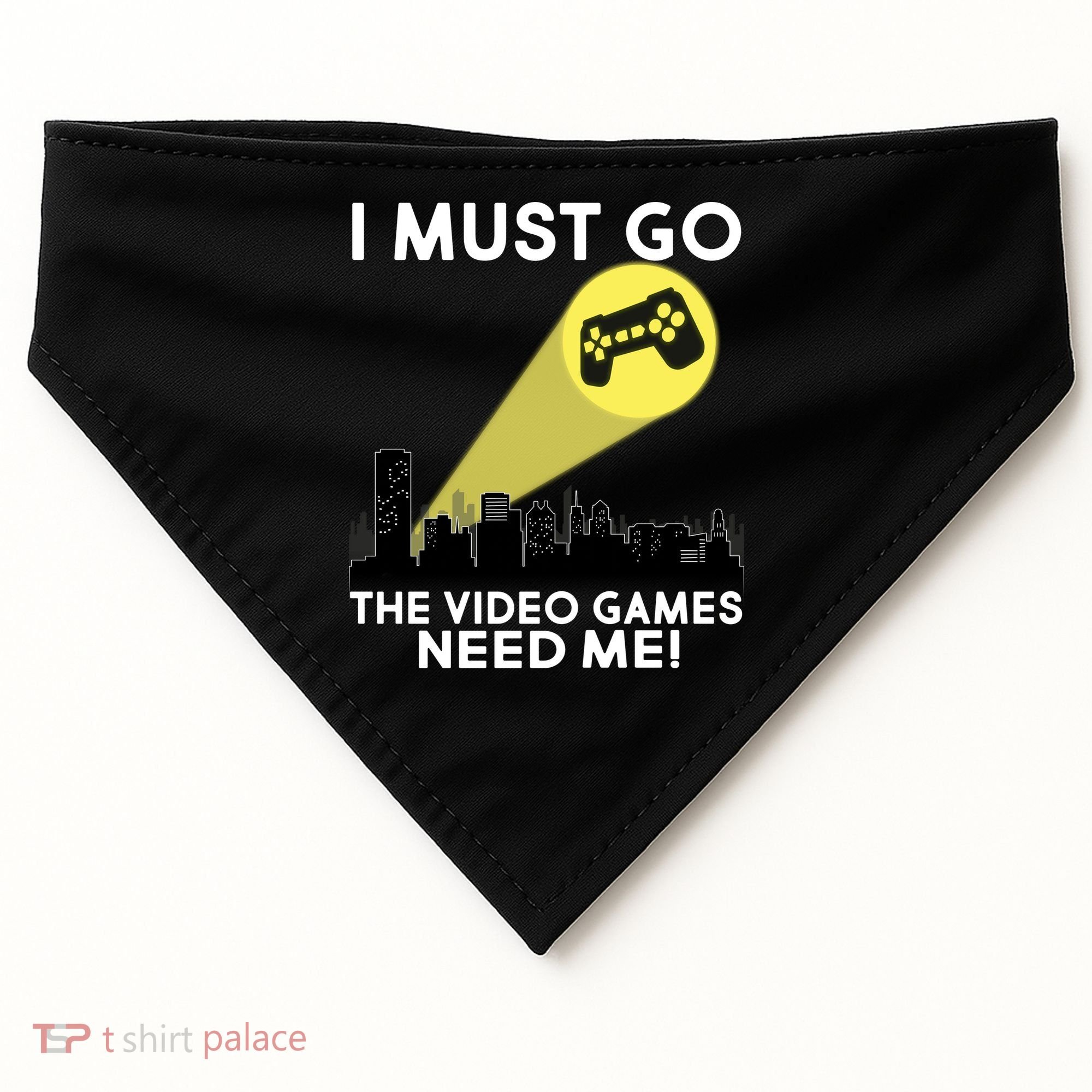 I Must Go The Video Game Needs Me USA-Made Doggie Bandana