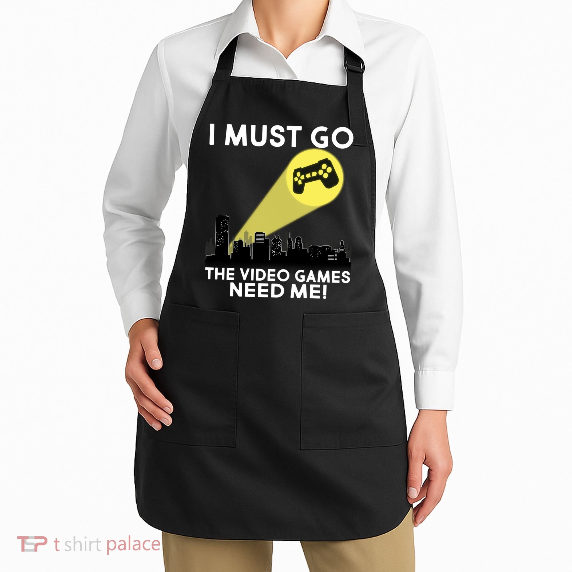 I Must Go The Video Game Needs Me Apron