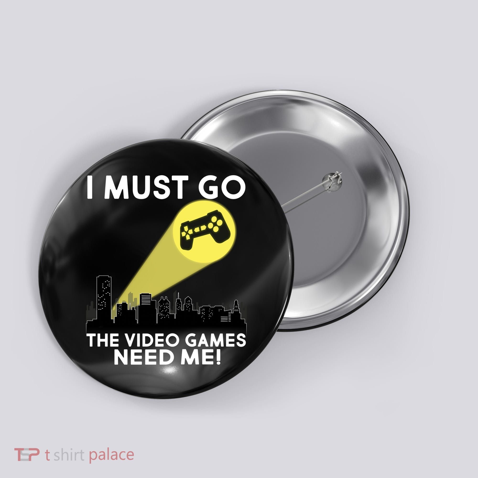 I Must Go The Video Game Needs Me Button