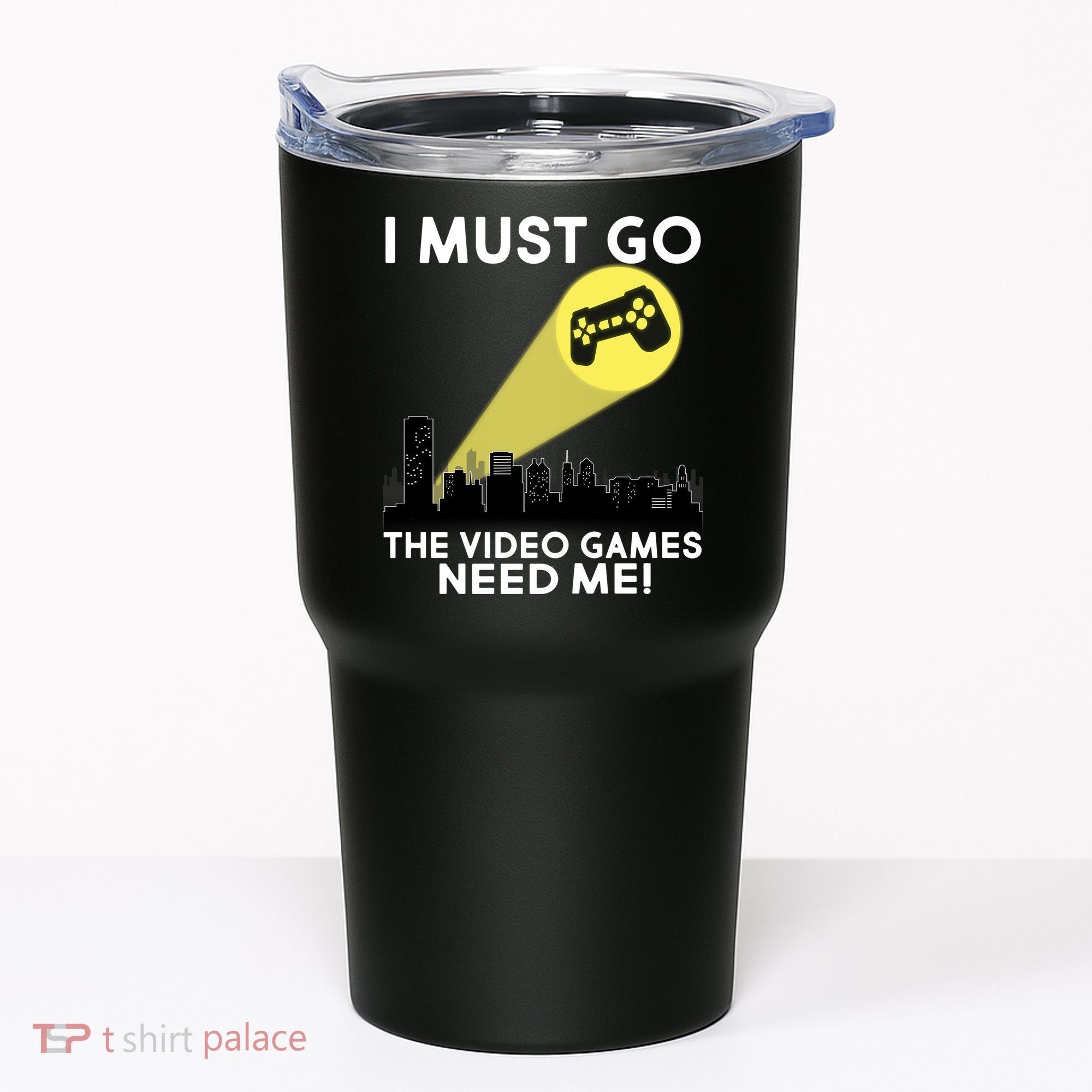 I Must Go The Video Game Needs Me Tumbler