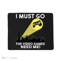 I Must Go The Video Game Needs Me Mousepad thumb 0