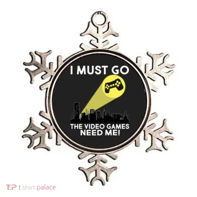I Must Go The Video Game Needs Me Ornament