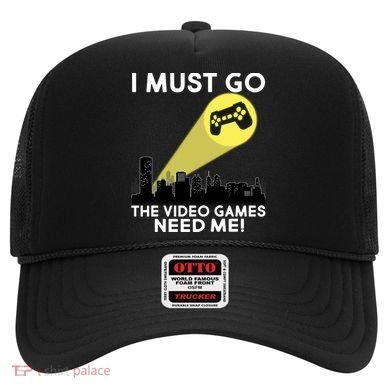 I Must Go The Video Game Needs Me Hat