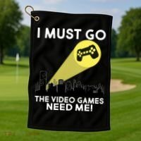 I Must Go The Video Game Needs Me Golf Towel thumb 1