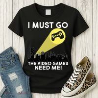 I Must Go The Video Game Needs Me Women's T-Shirt thumb 3