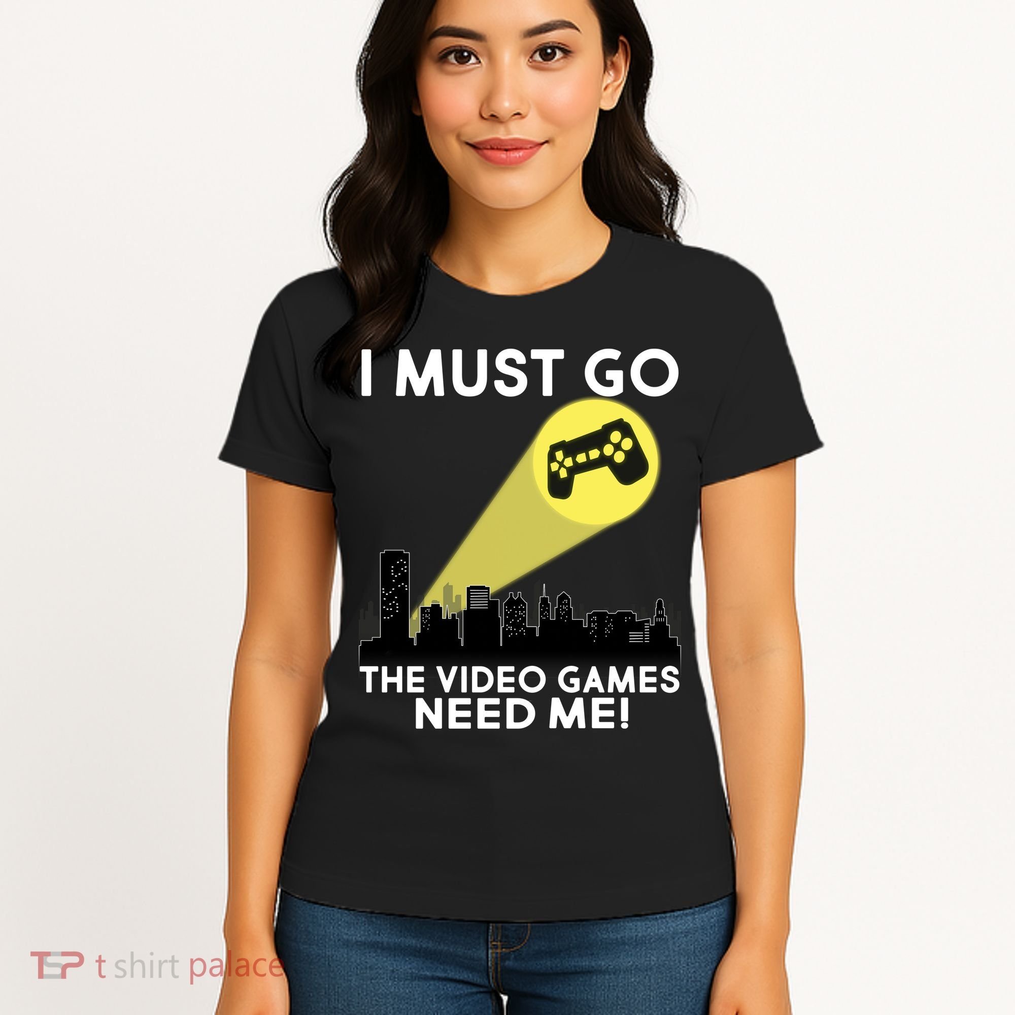 I Must Go The Video Game Needs Me Women's T-Shirt