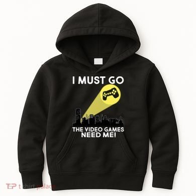 I Must Go The Video Game Needs Me Kids Hoodie