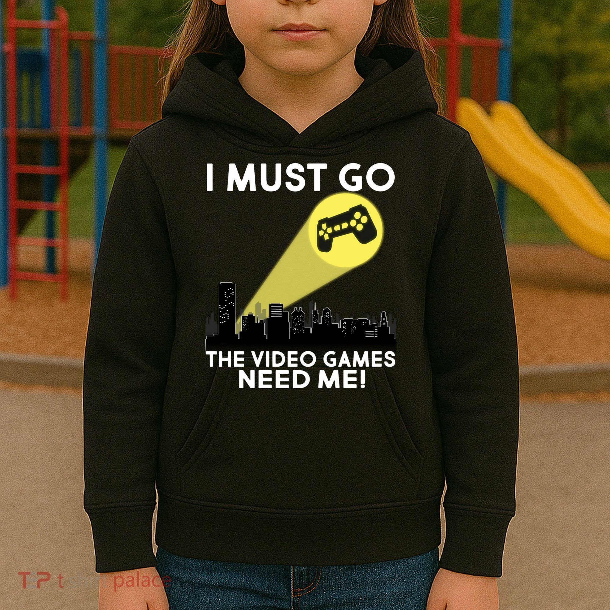 I Must Go The Video Game Needs Me Kids Hoodie