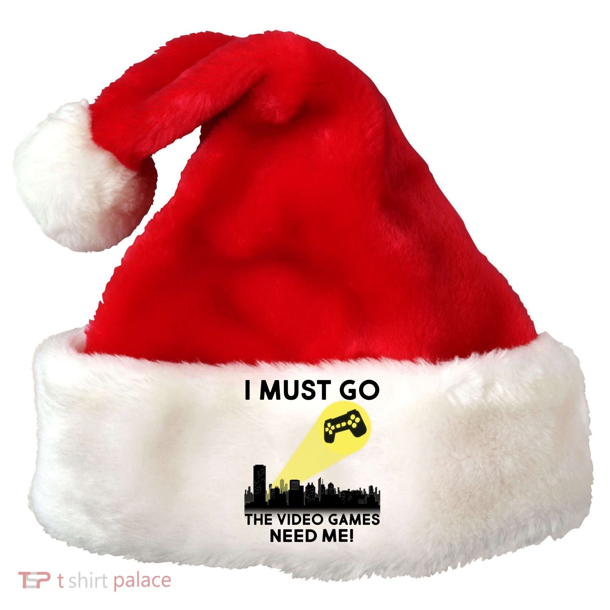 I Must Go The Video Game Needs Me Santa Hat
