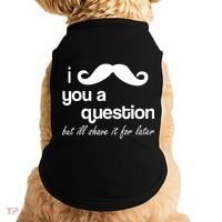 I Mustache You A Question But Ill Shave It For Later Doggie Tank thumb 0