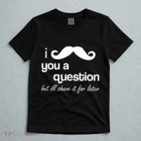 I Mustache You A Question But Ill Shave It For Later T-Shirt thumb 5
