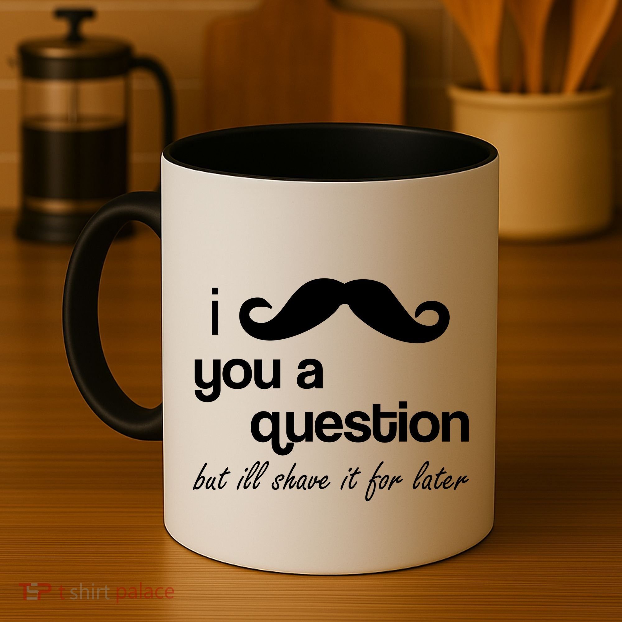I Mustache You A Question But Ill Shave It For Later Coffee Mug