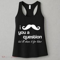 I Mustache You A Question But Ill Shave It For Later Women's Tank Top thumb 3