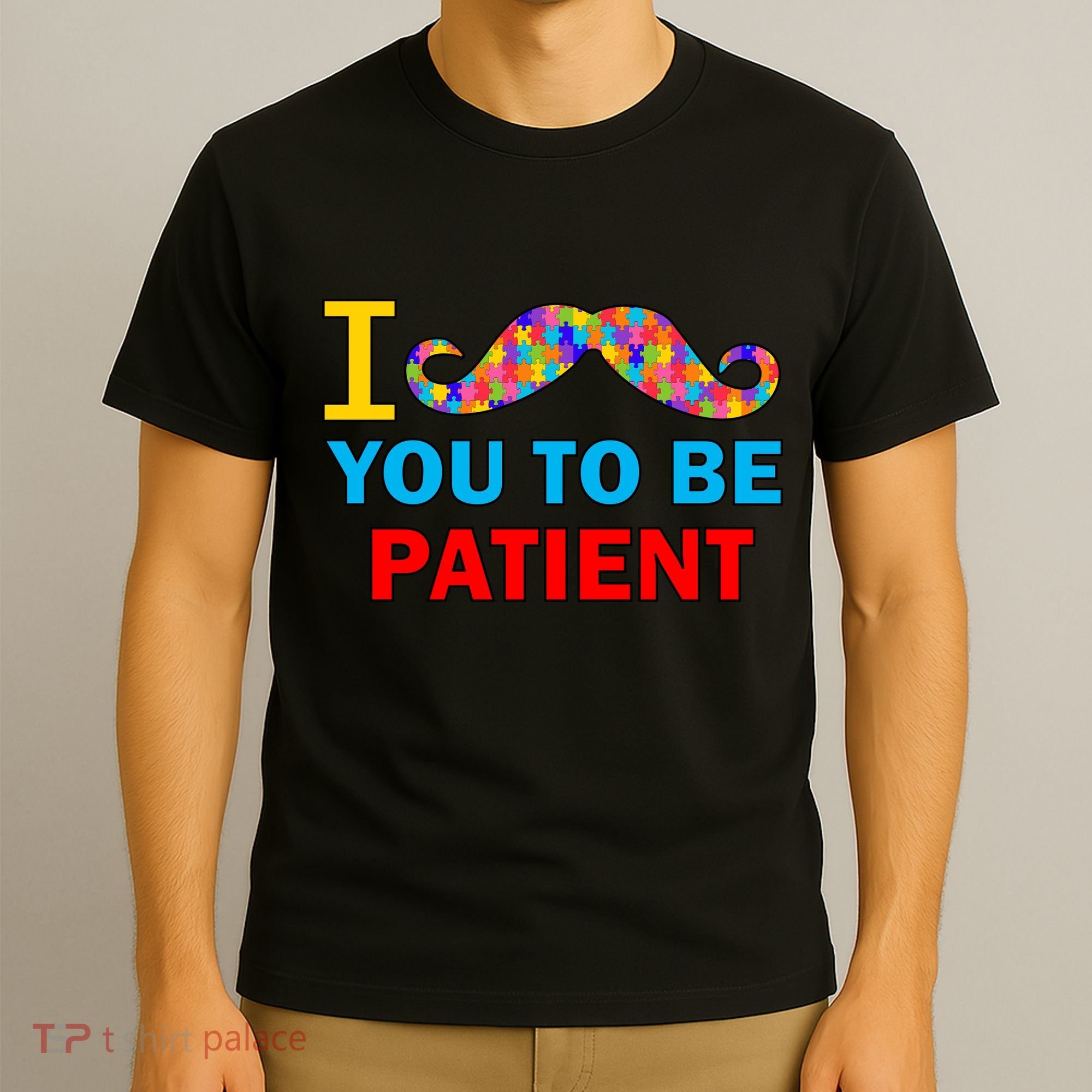 I Mustache You To Be Patient Autism T-Shirt