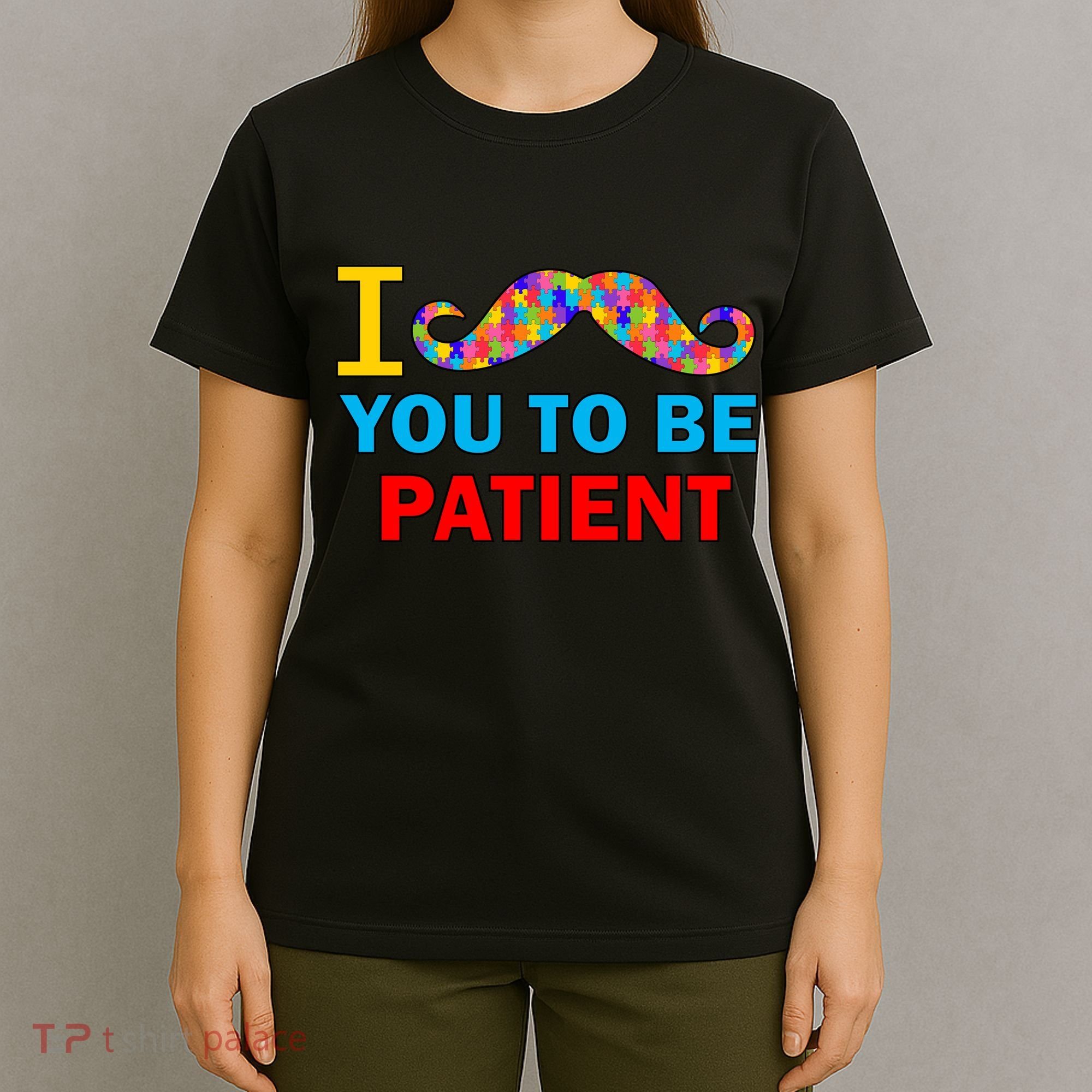 I Mustache You To Be Patient Autism T-Shirt