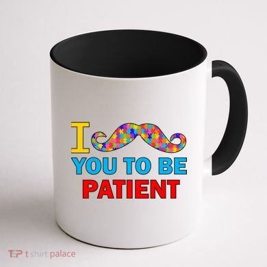 I Mustache You To Be Patient Autism Coffee Mug back