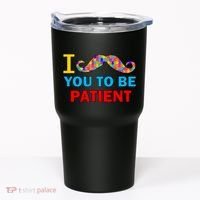 I Mustache You To Be Patient Autism Tumbler thumb 0