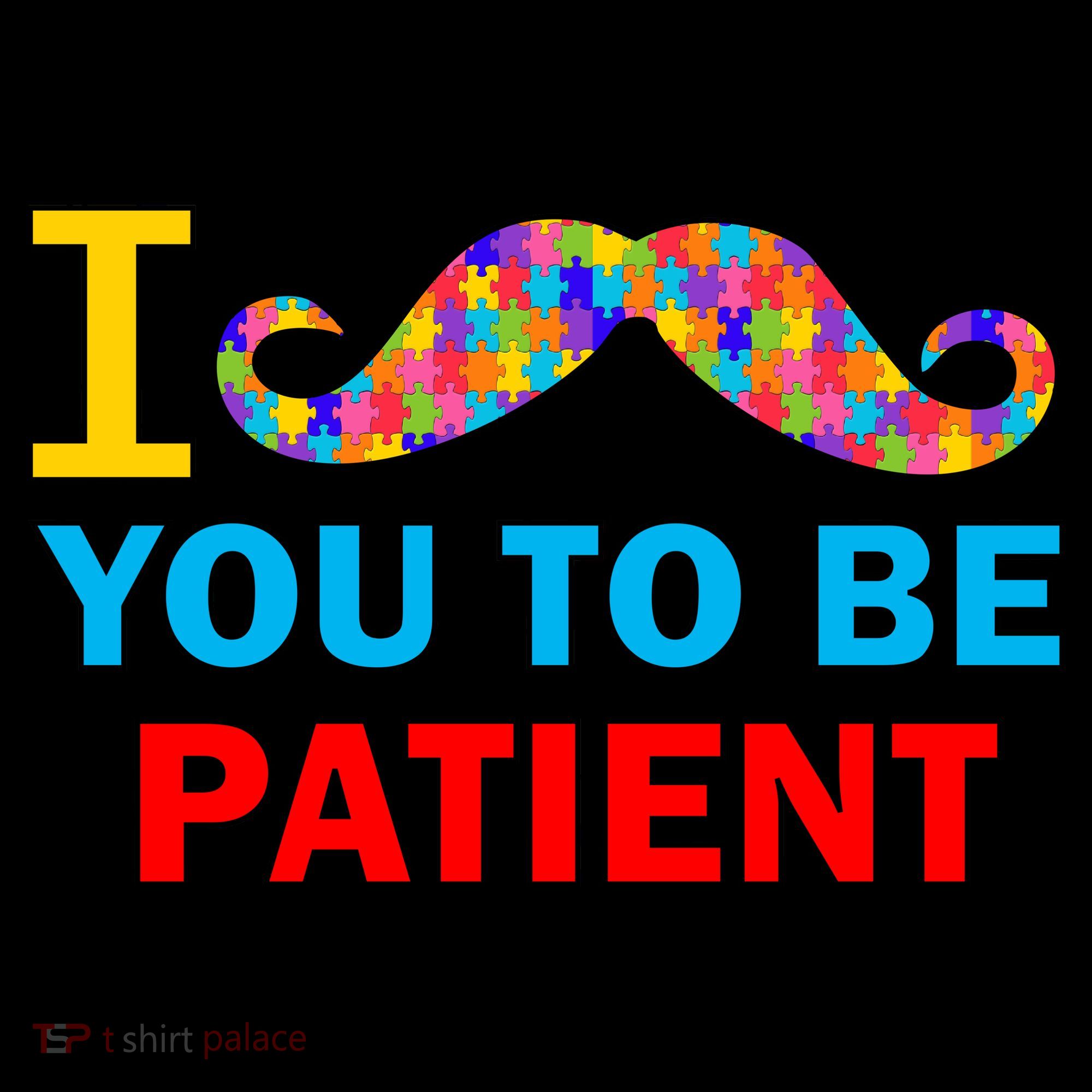 I Mustache You To Be Patient Autism Mousepad