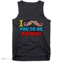 I Mustache You To Be Patient Autism Tank Top thumb 0