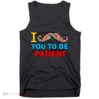 I Mustache You To Be Patient Autism Tank Top thumb 0
