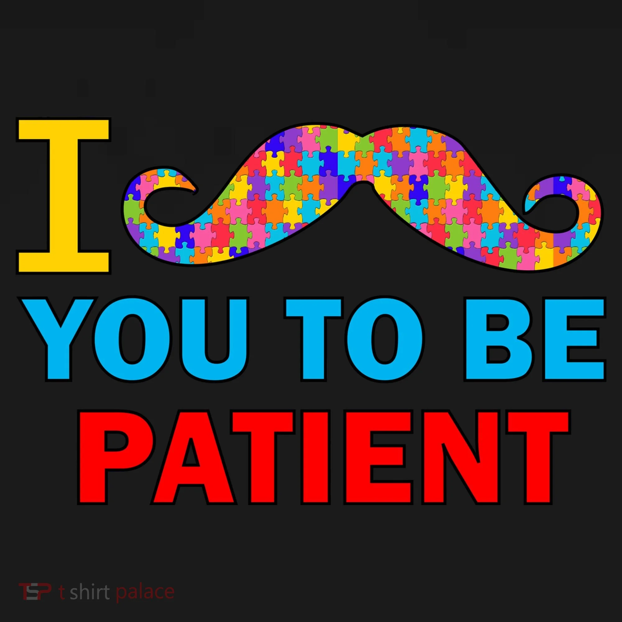I Mustache You To Be Patient Autism Tank Top