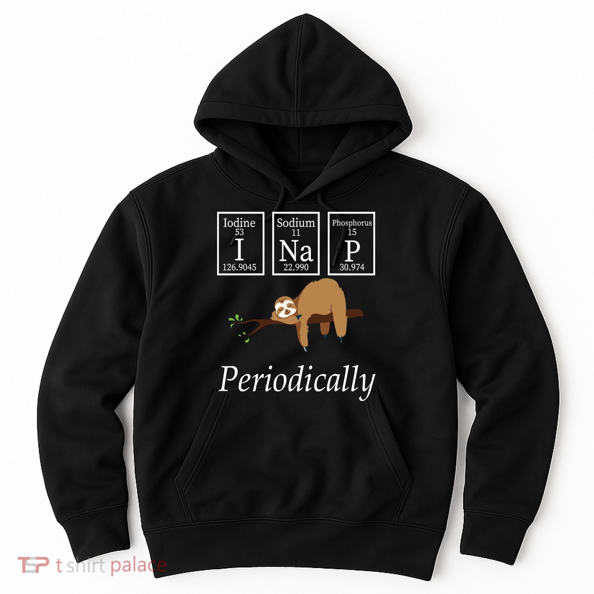 I Nap Periodically Lazy Sloths Lovers Hoodie