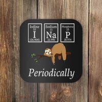 I Nap Periodically Lazy Sloths Lovers Coaster thumb 0