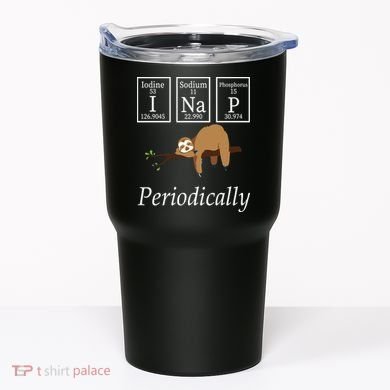 I Nap Periodically Lazy Sloths Lovers Tumbler