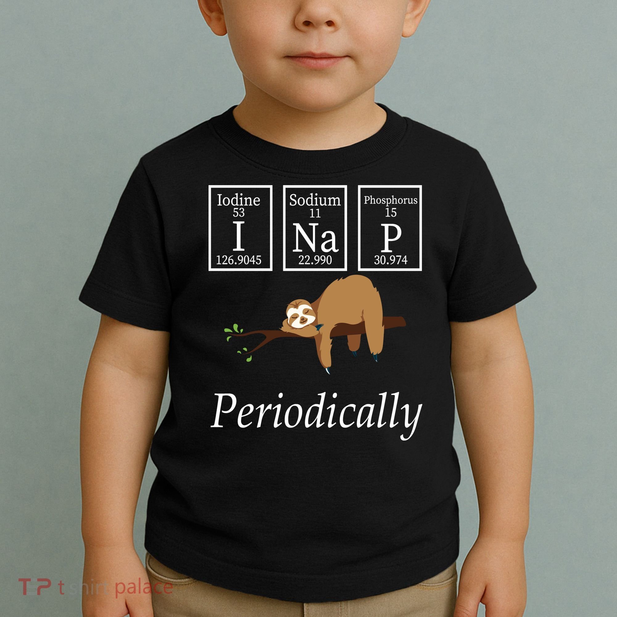 I Nap Periodically Lazy Sloths Lovers Toddler T-Shirt