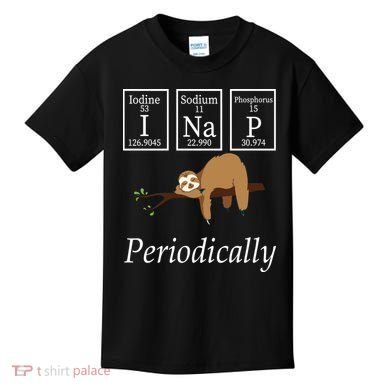 I Nap Periodically Lazy Sloths Lovers Kids T-Shirt