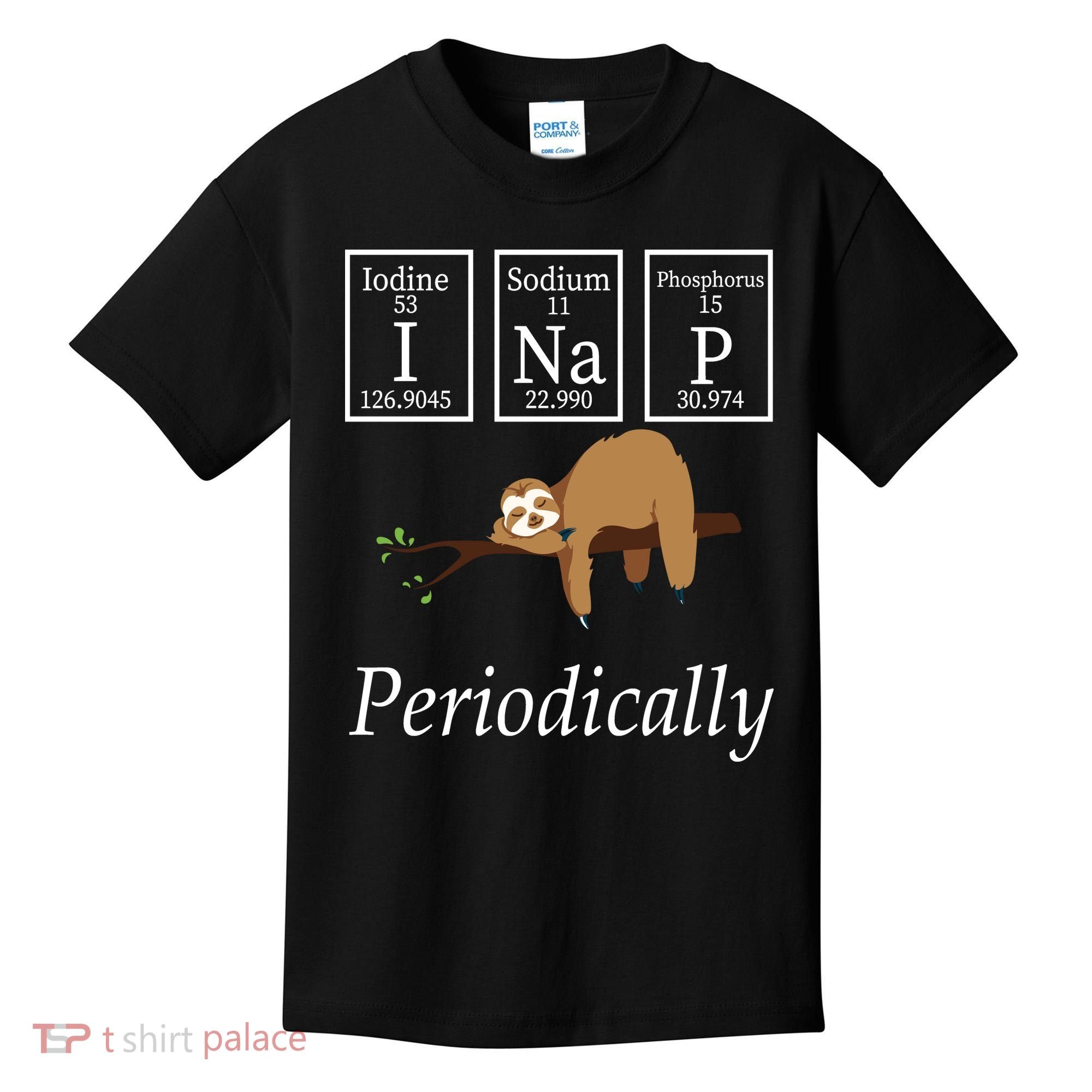 I Nap Periodically Lazy Sloths Lovers Kids T-Shirt