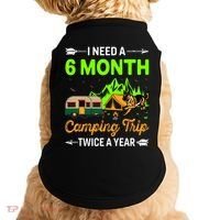 I Need A 6 Month Camping Trip Twice A Year Doggie Tank thumb 0